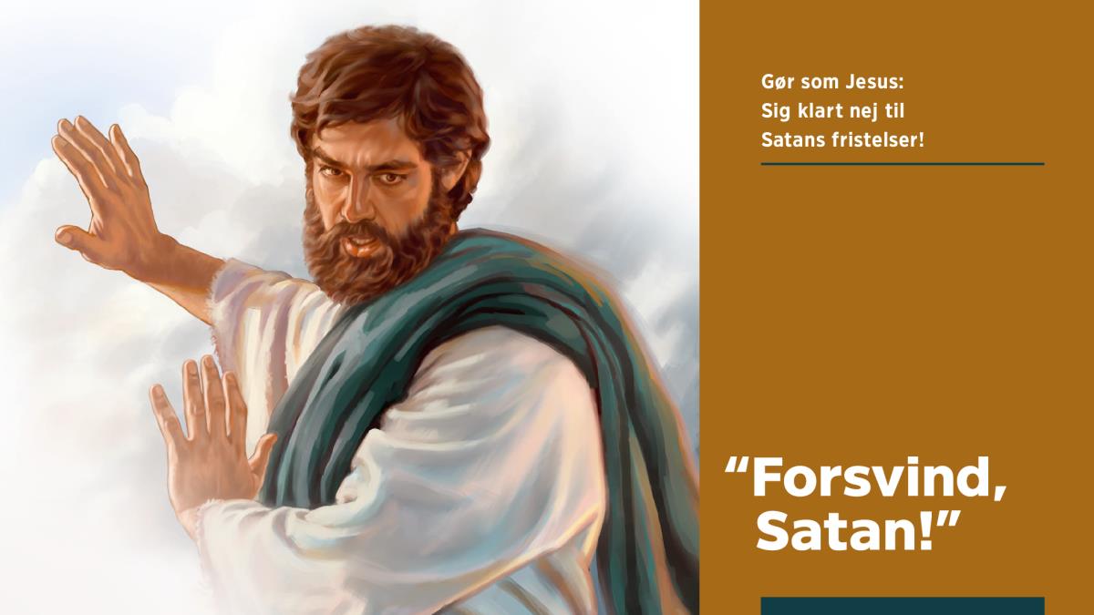 Jesus siger til Satan at han skal forsvinde