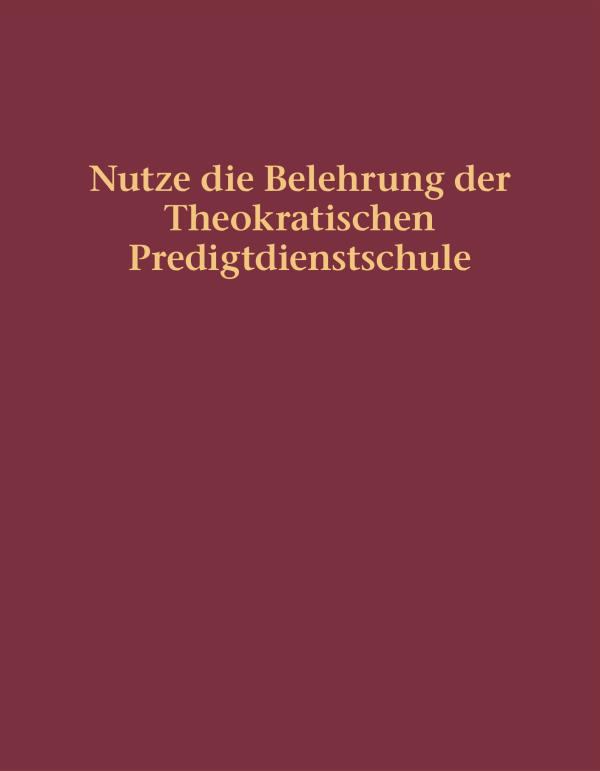 Titelseite des Buches: Nutze die Belehrung der Theokratischen Predigtdienstschule