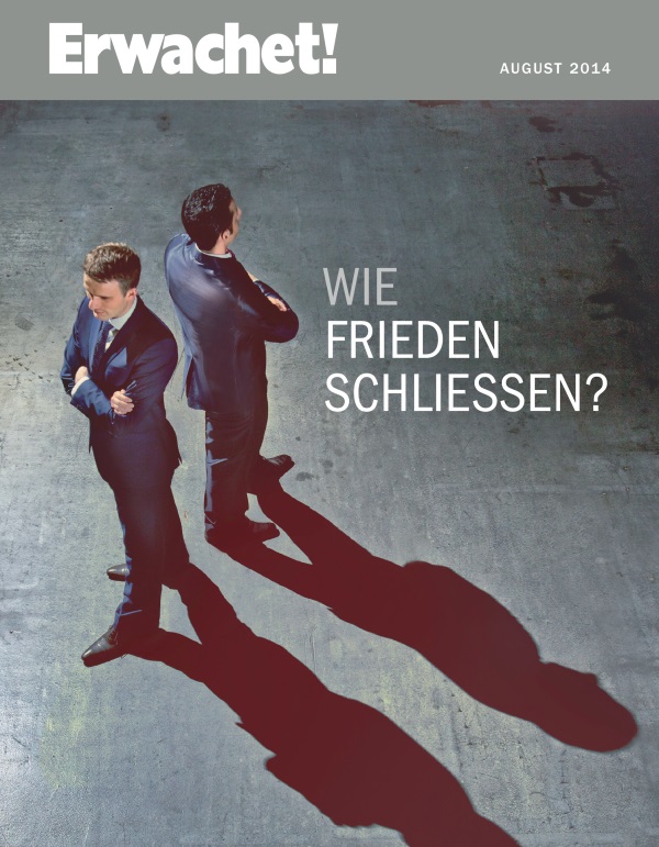 Titelseite des Erwachet!, Juli 2014 | Wie Frieden schließen?