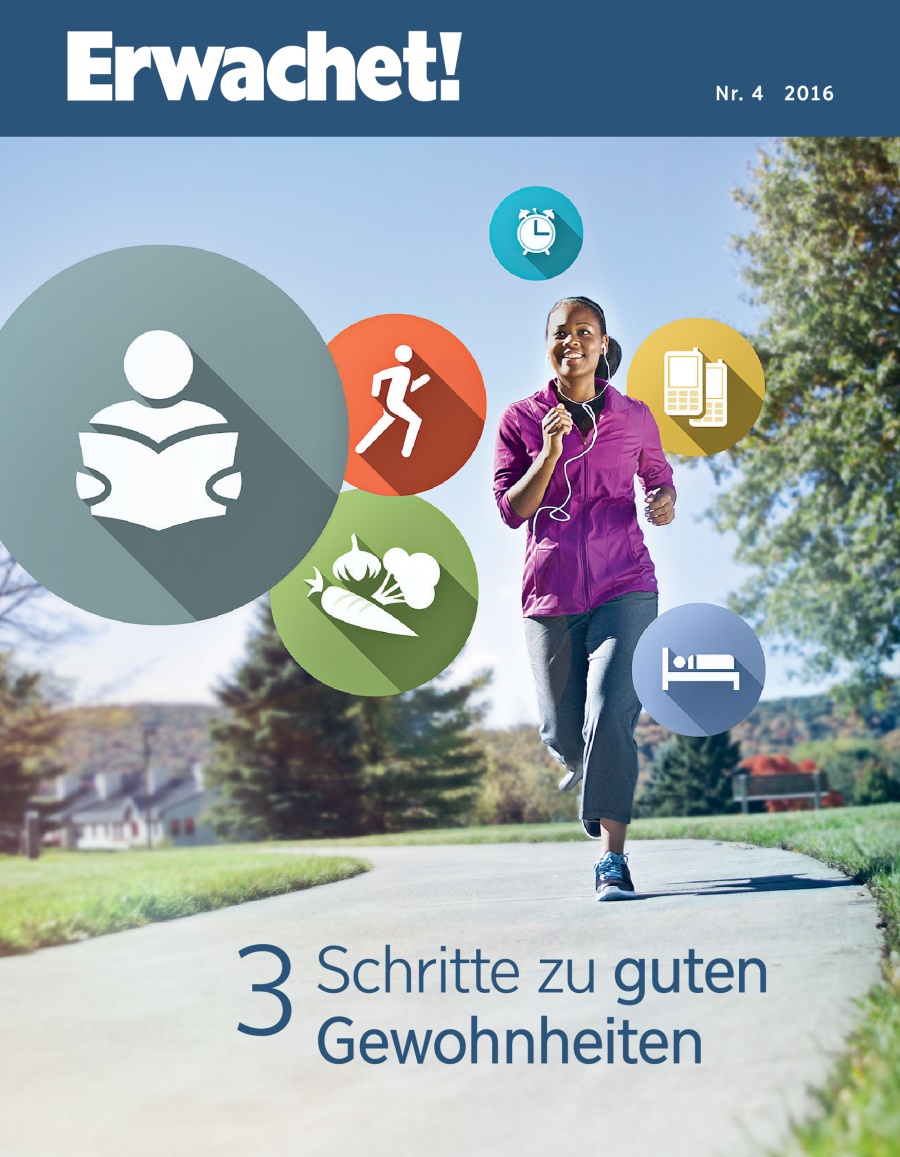 Titelseite des Erwachet!, Nr. 4, 2016 | 3 Schritte zu guten Gewohnheiten