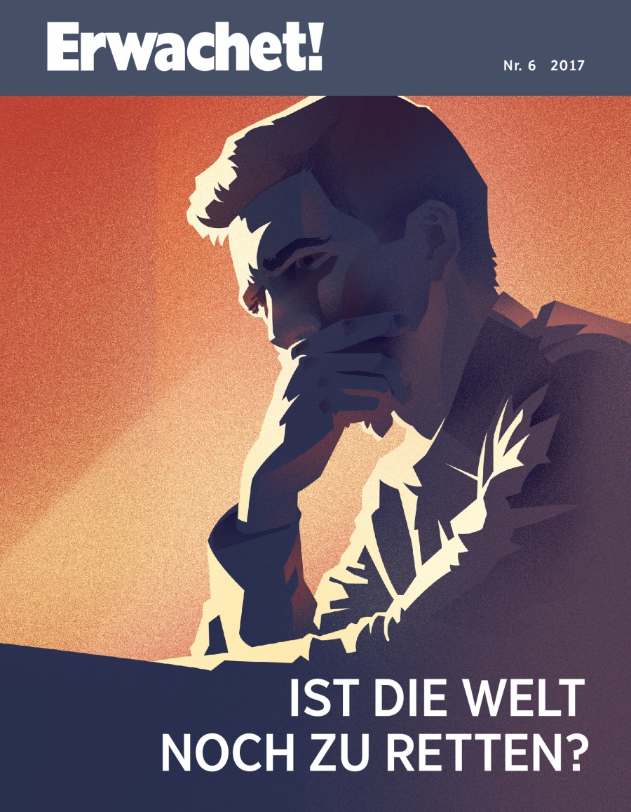 Titelseite des Erwachet!, Nr. 6, 2017 | Ist die Welt noch zu retten?
