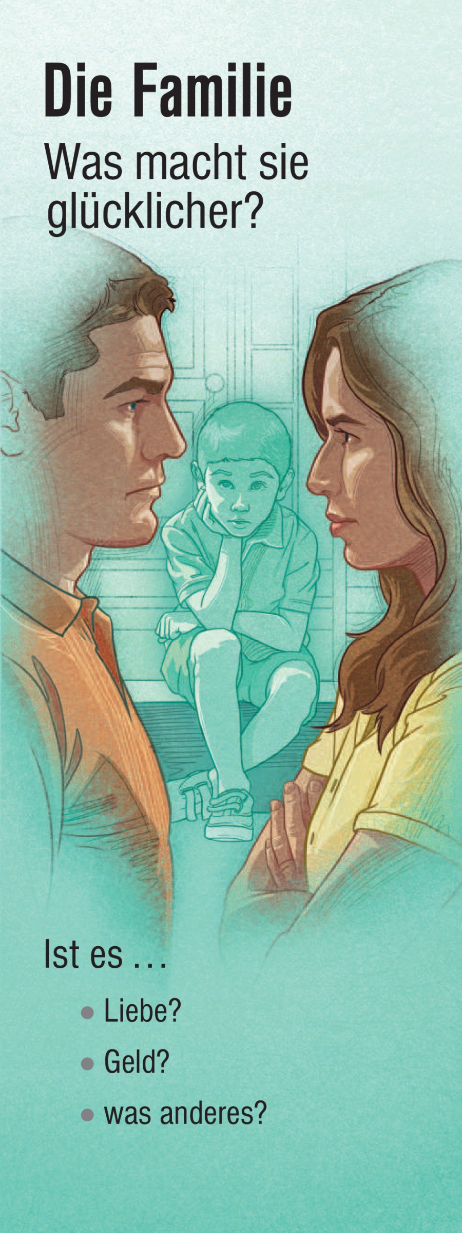 Die Familie: Was macht sie glücklicher?