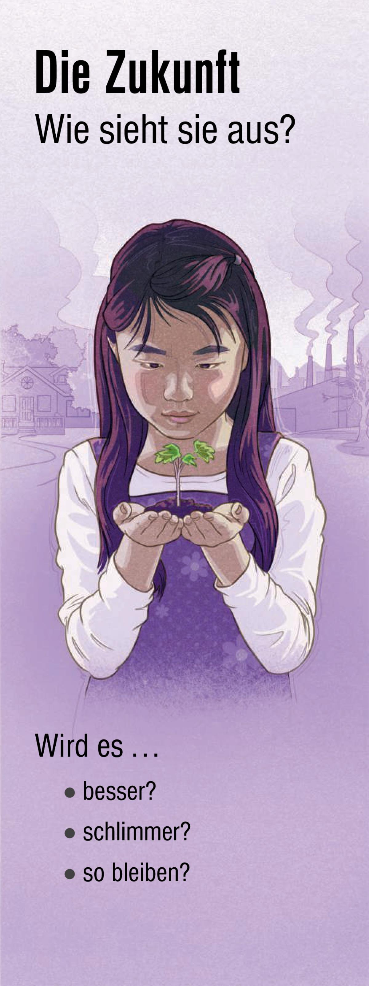 Die Zukunft: Wie sieht sie aus?