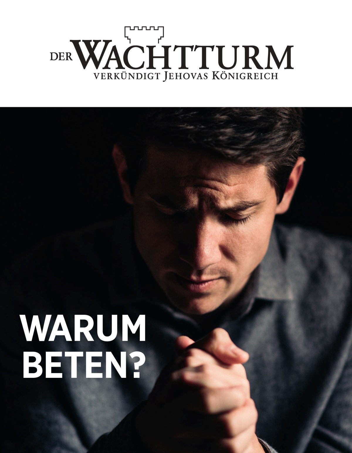 Der Wachtturm, Nr. 1/2021 | Warum beten?