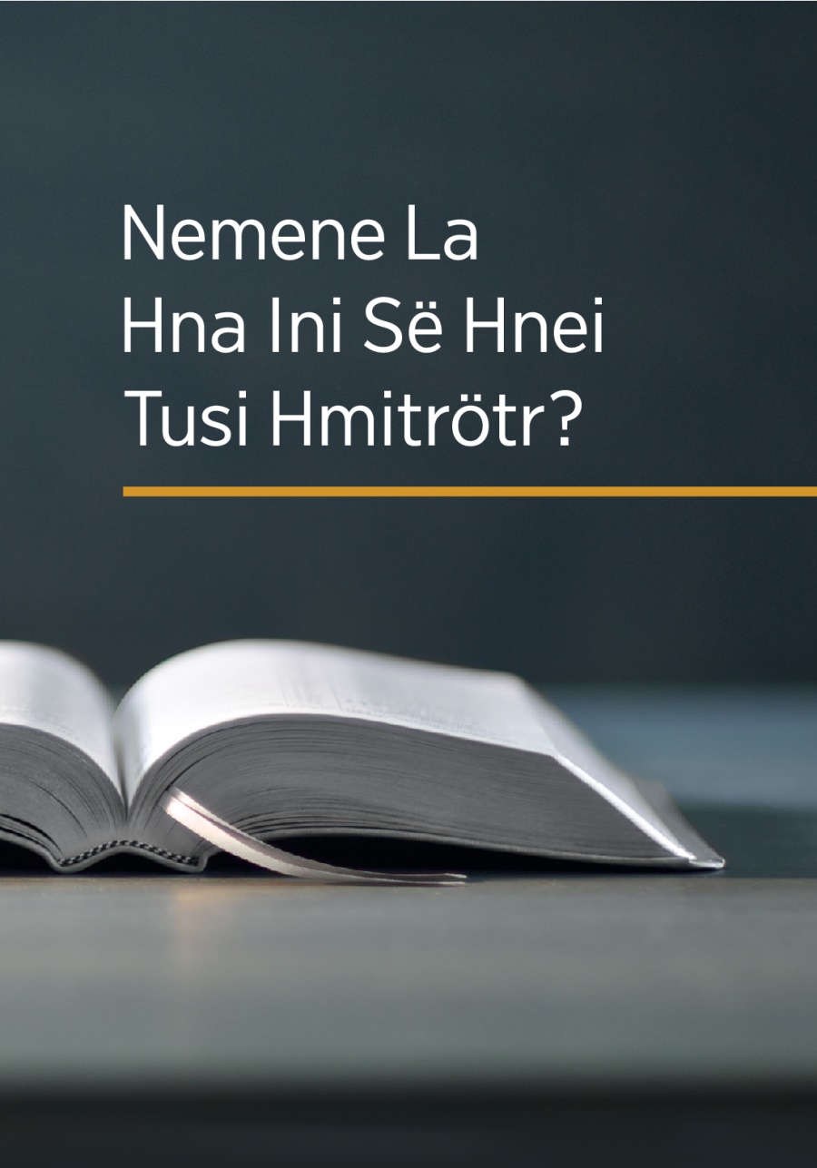 Nemene La Hna Ini Së Hnei Tusi Hmitrötr?