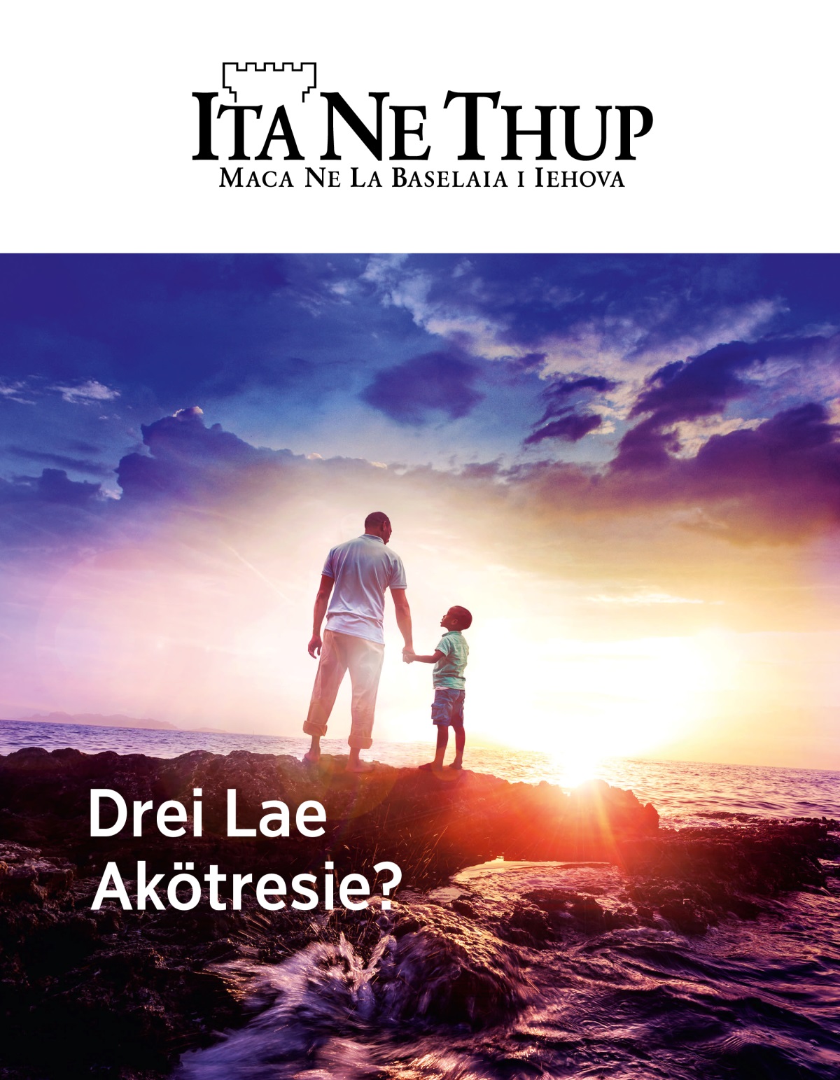 Ita Ne Thup, Na. 1, 2019 | Drei Lae Akötresie?