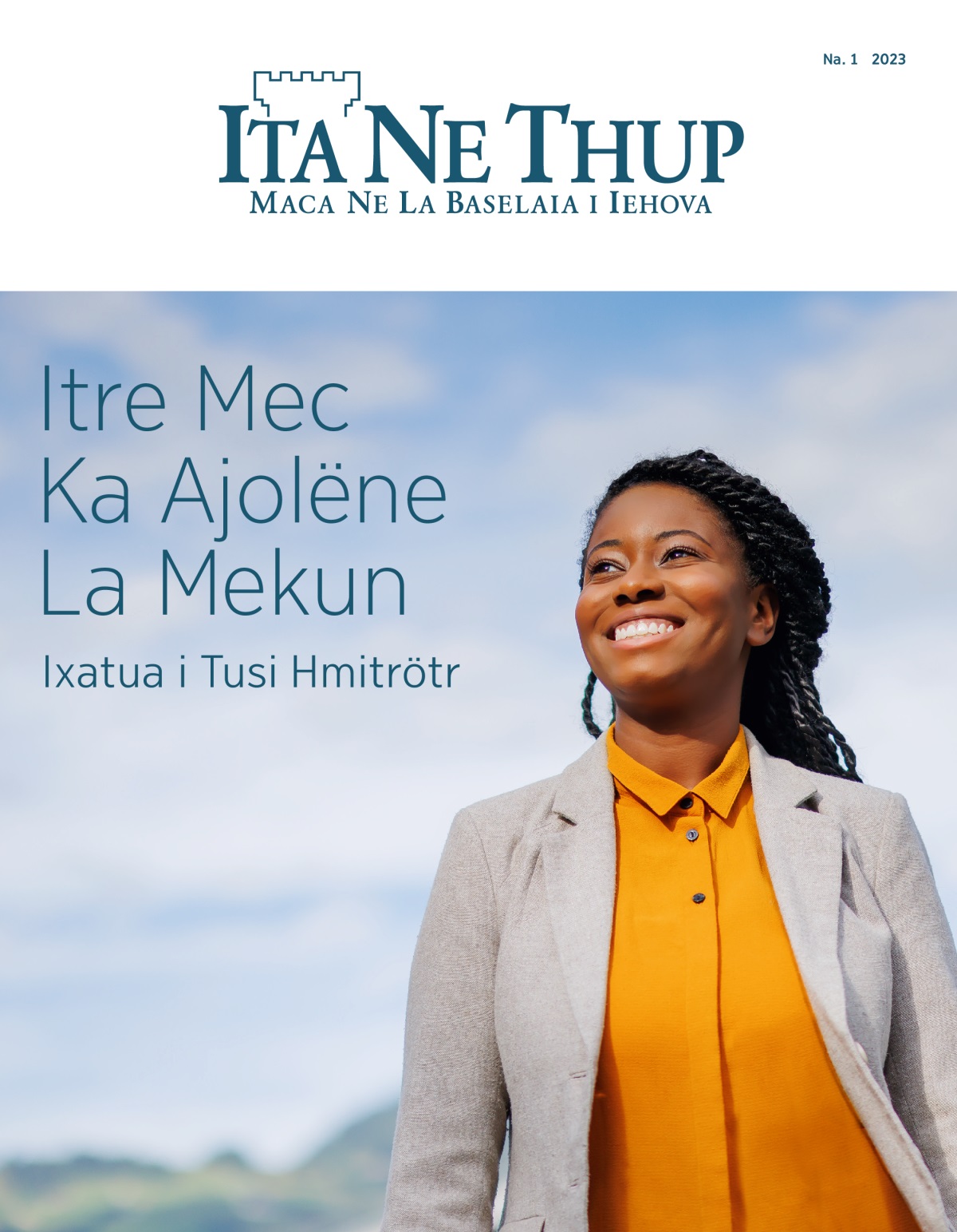 Zonal Ita Ne Thup, Na. 1 2023 | Itre Mec Ka Ajolëne La Mekun—Ixatua i Tusi Hmitrötr.