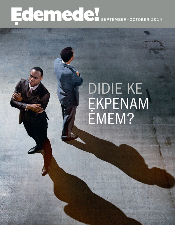 Ikpaedem Ẹdemede! September–October 2014 | Didie ke Ẹkpenam Emem?