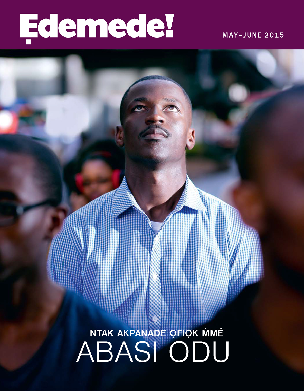 Ikpaedem Ẹdemede! May-June 2015 | Ntak Akpanade Ọfiọk M̀mê Abasi Odu