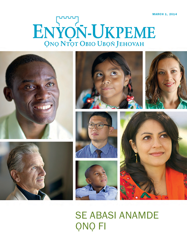 Enyọn̄-Ukpeme, March 2014​—⁠Se Abasi Anamde Ọnọ Fi