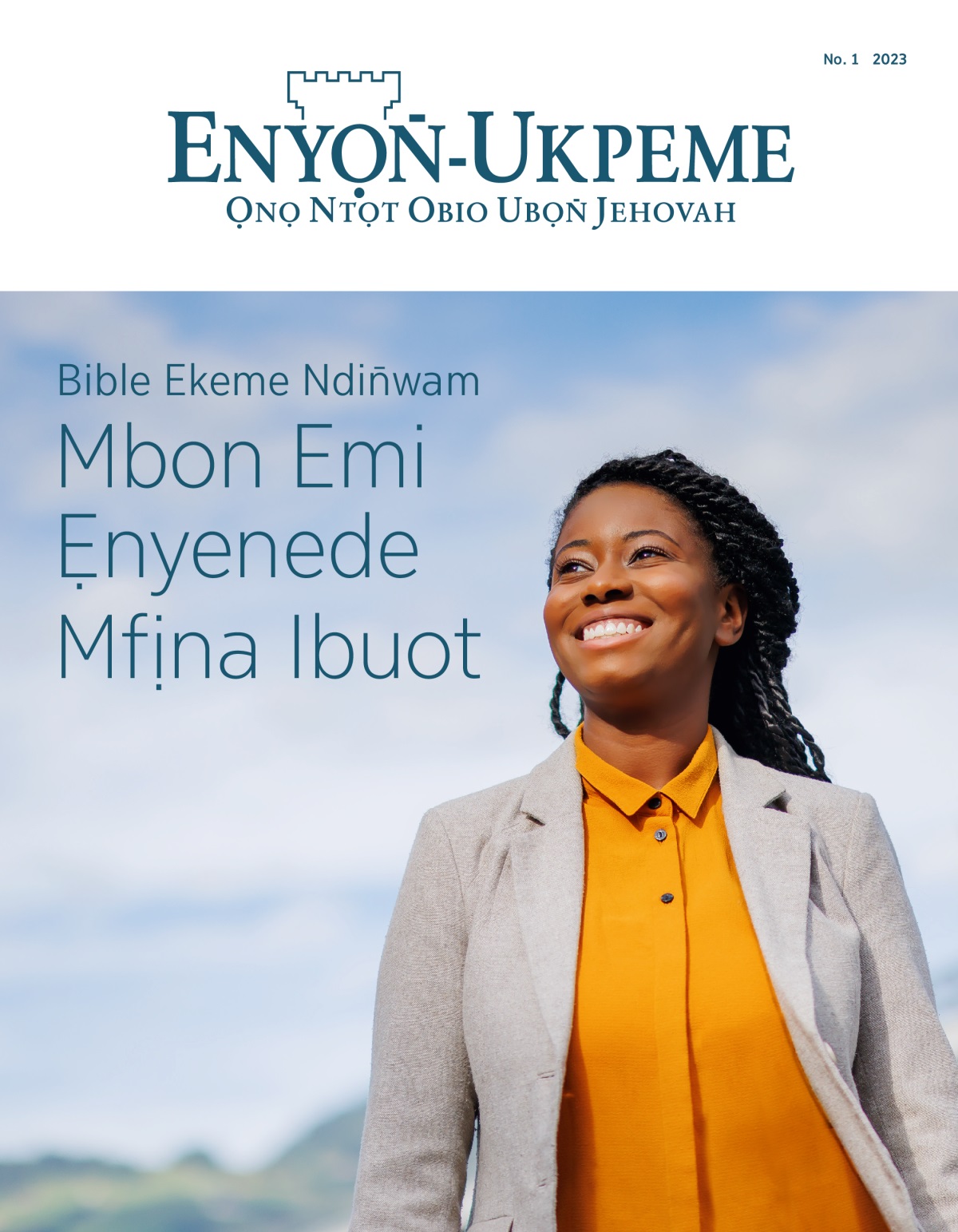 Enyọn̄-Ukpeme No. 1 2023 | Bible Ekeme Ndin̄wam Mbon Emi Ẹnyenede Mfịna Ibuot.