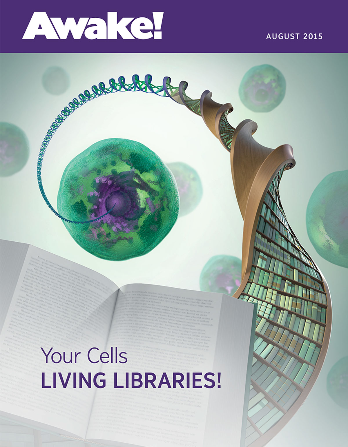 Cover of Awake! Magazine, August 2015 | Your Cells—Living Libraries!
