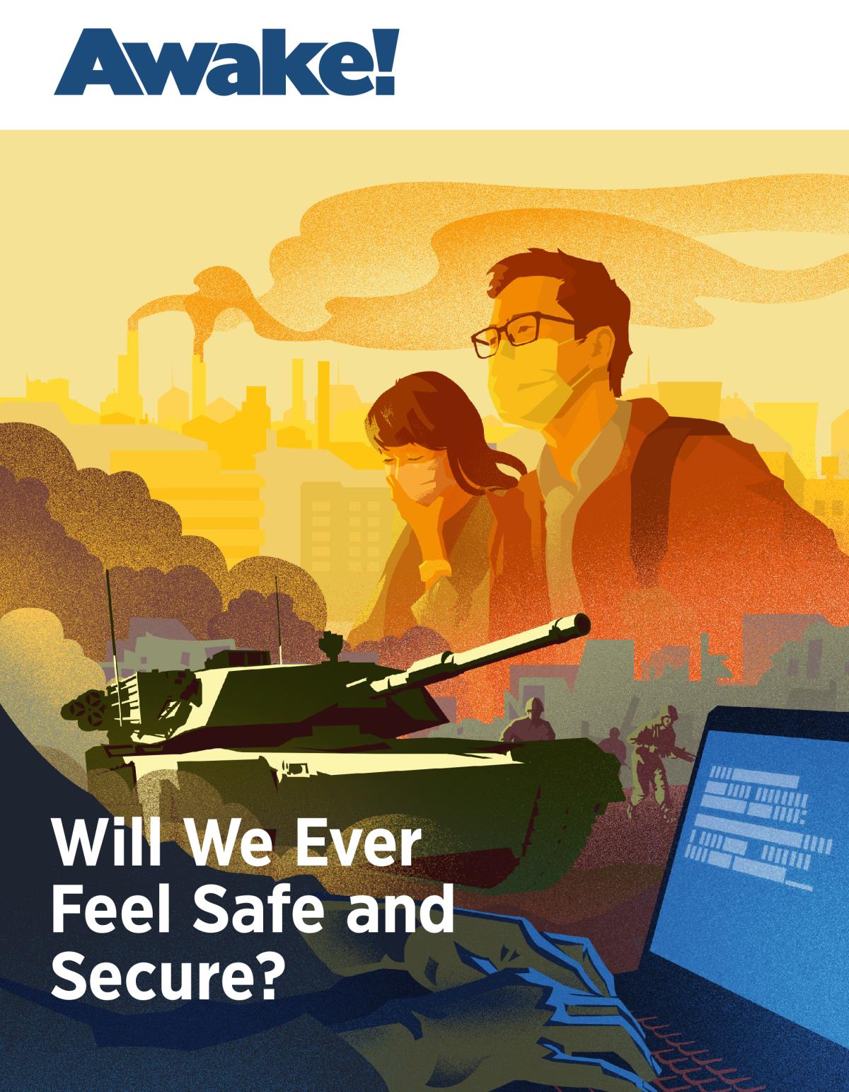 Awake! No. 1 2019 | Will We Ever Feel Safe and Secure?