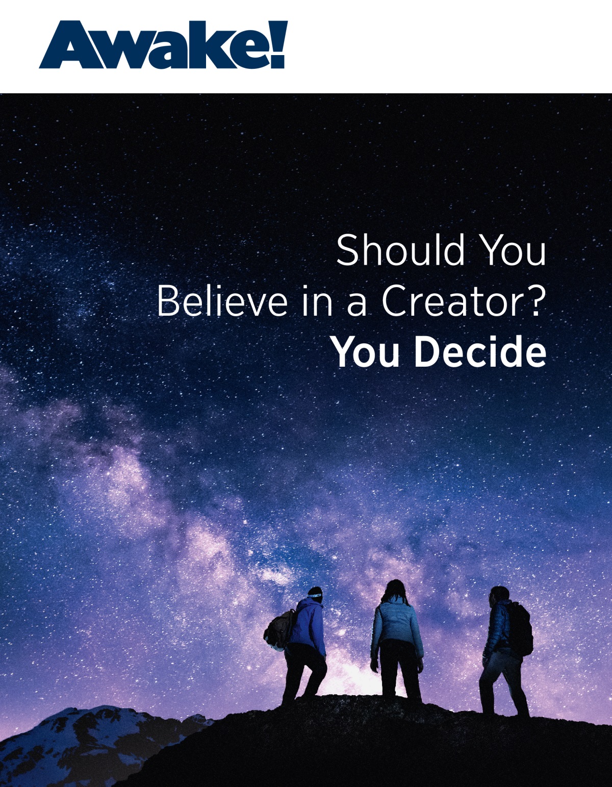 Awake! Magazine, No. 3 2021 | Should You Believe in a Creator? You Decide.
