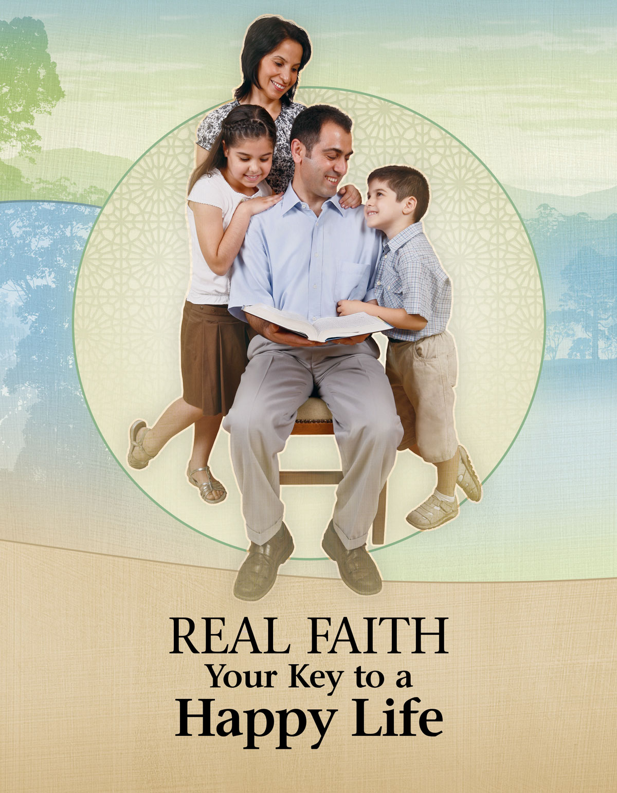 Real Faith—Your Key to a Happy Life