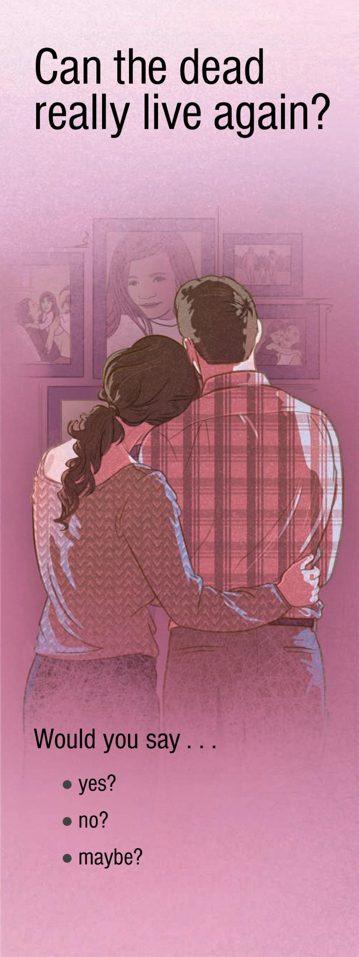 Can the Dead Really Live Again?