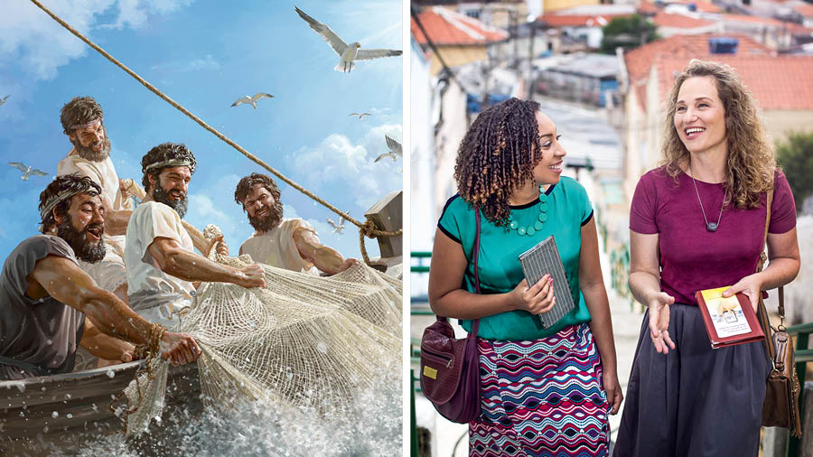 Collage: 1. Peter and three other disciples strenuously pull a net filled with fish into a boat. 2. Two sisters happily talk with each other as they work together in field service.