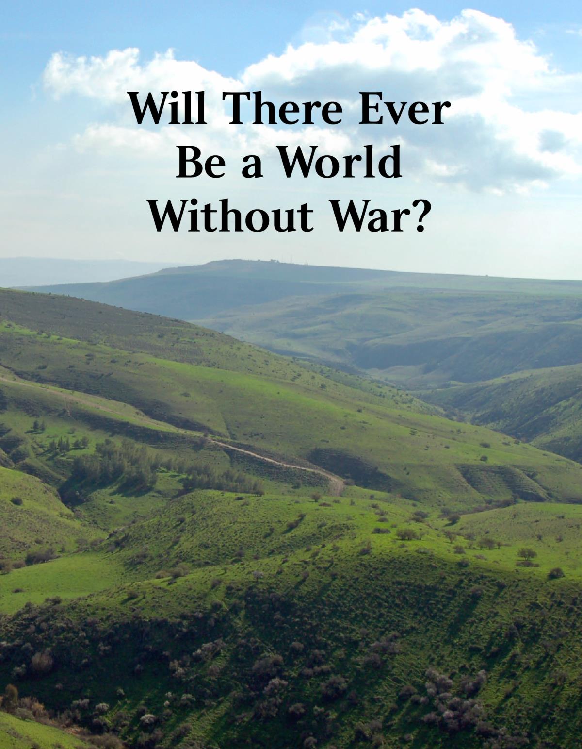 Will There Ever Be a World Without War?