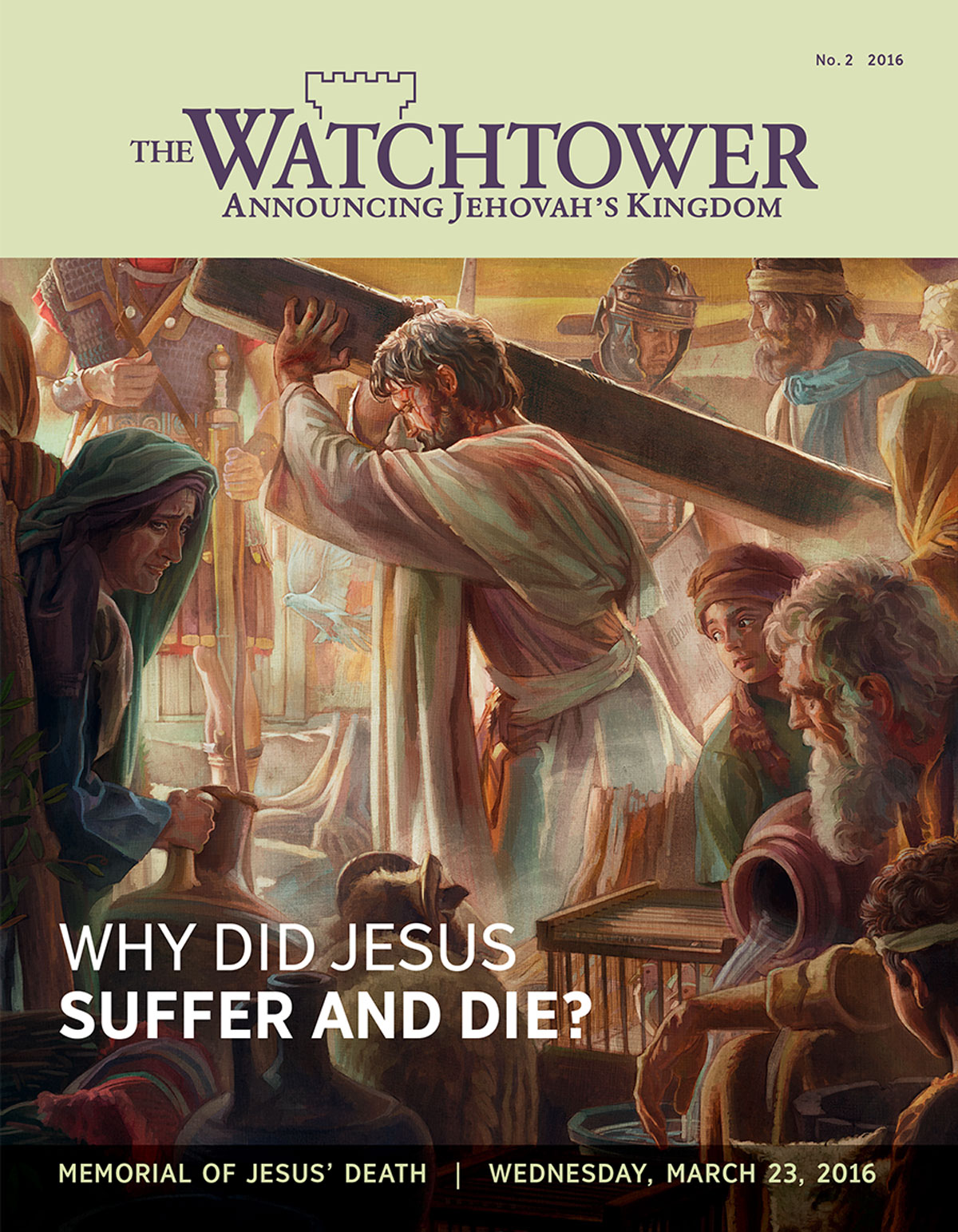 The Watchtower magazine, No. 2 2016 | Why Did Jesus Die?