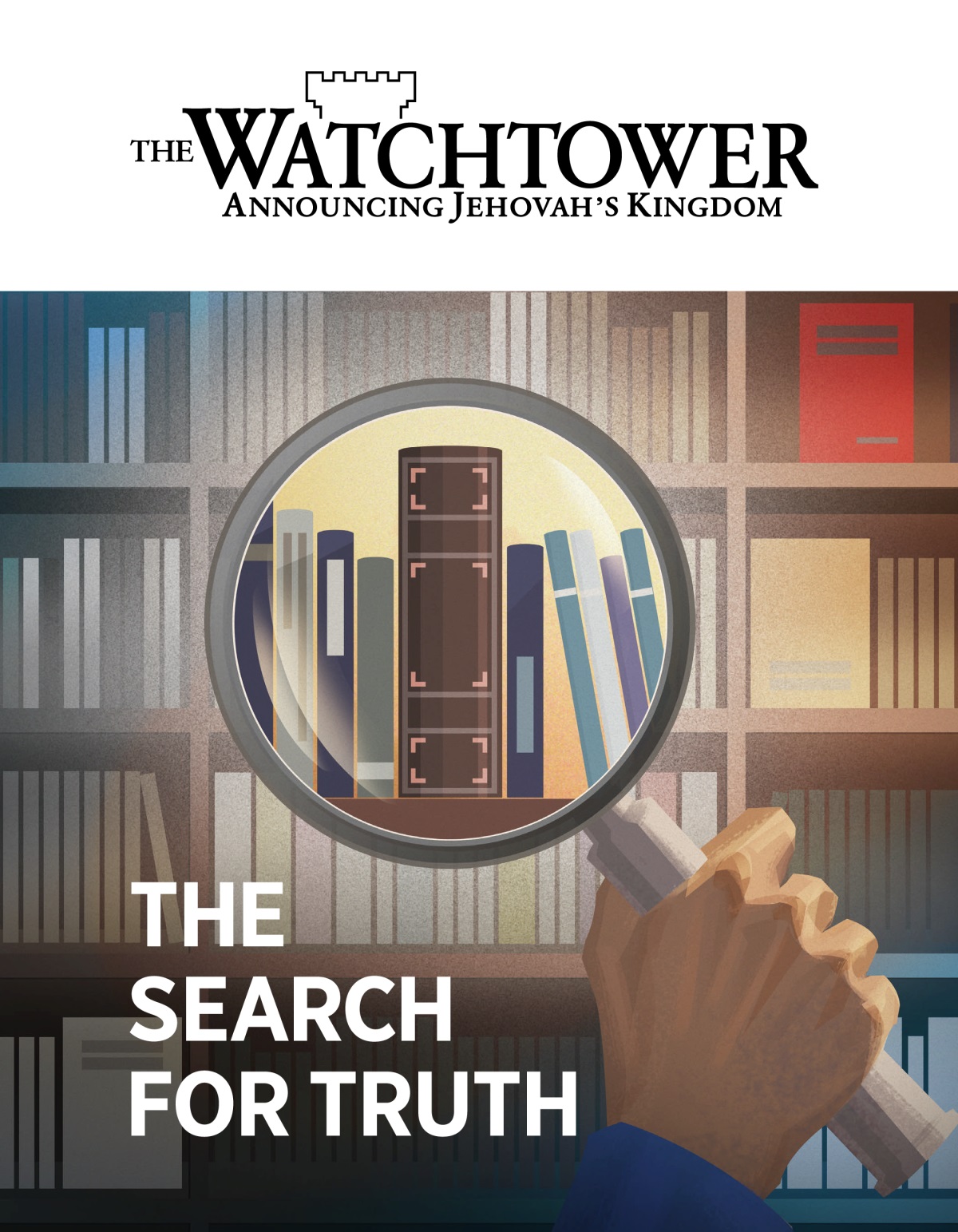 The Watchtower magazine, No. 1, 2020 | The Search for Truth