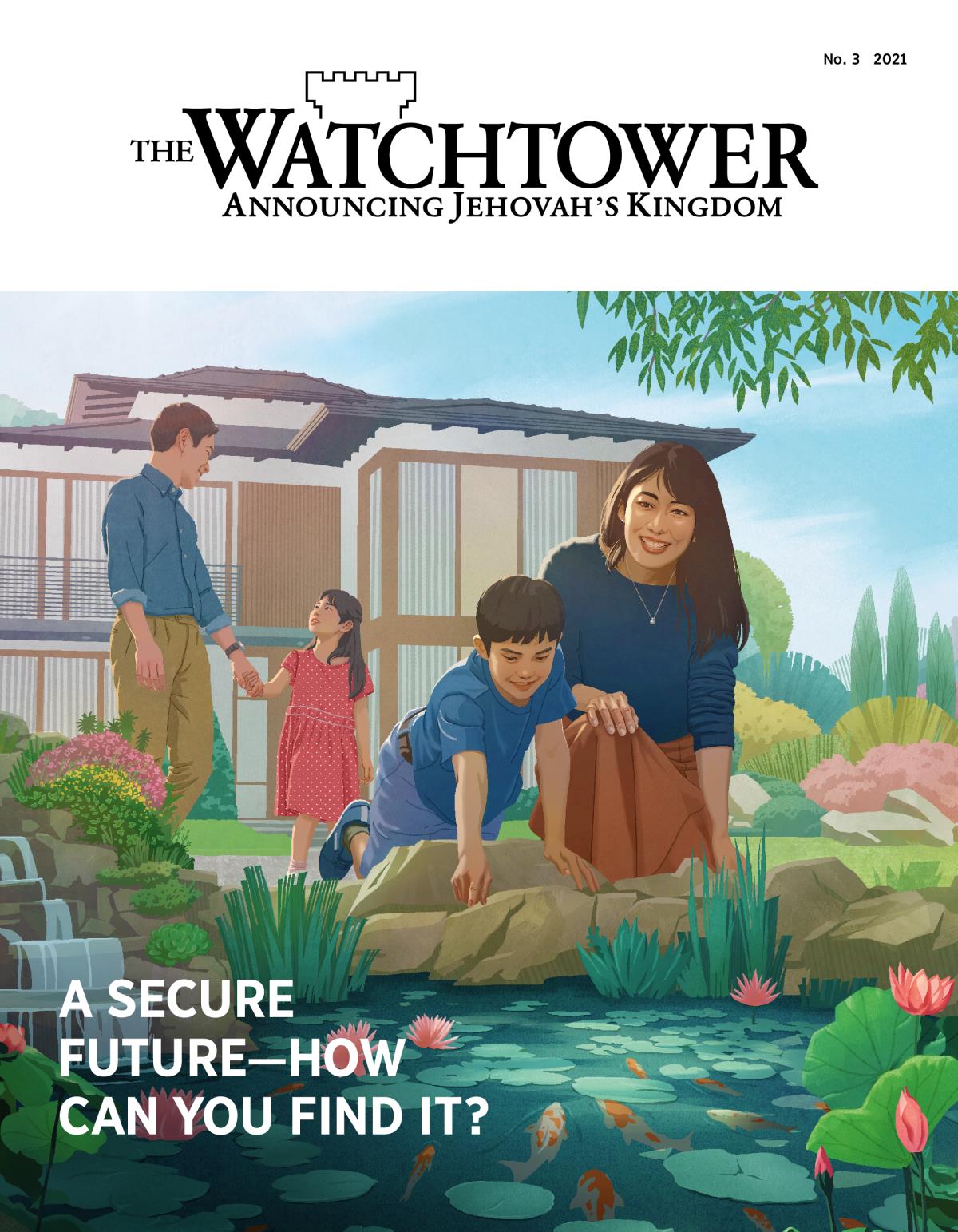 The Watchtower magazine, No. 3 2021 | A Secure Future​—How Can You Find It?