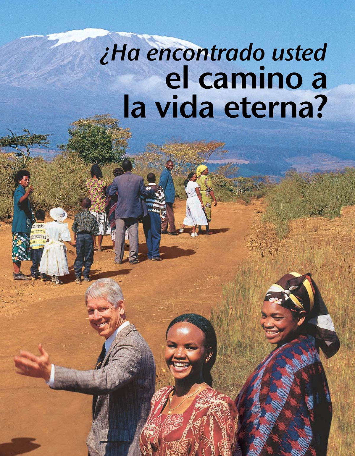 ¿Ha encontrado usted el camino a la vida eterna?