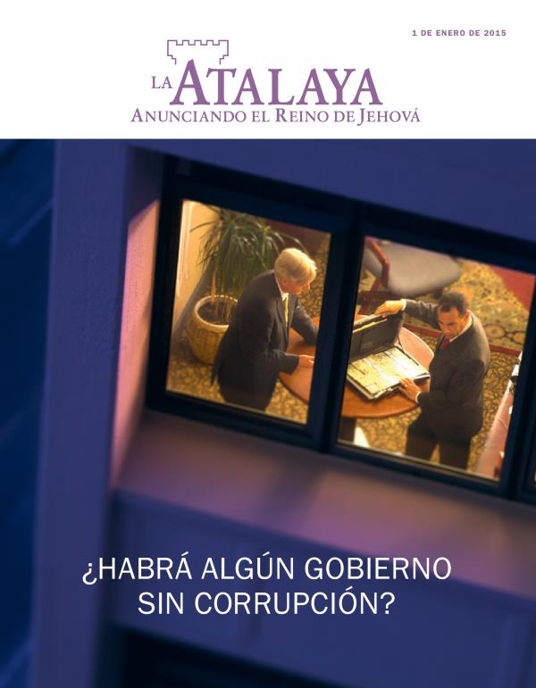 Portada de la revista La Atalaya, enero de 2015 | ¿Habrá algún gobierno sin corrupción?