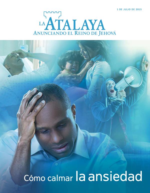 Portada de la revista La Atalaya, julio de 2015 | Cómo calmar la ansiedad