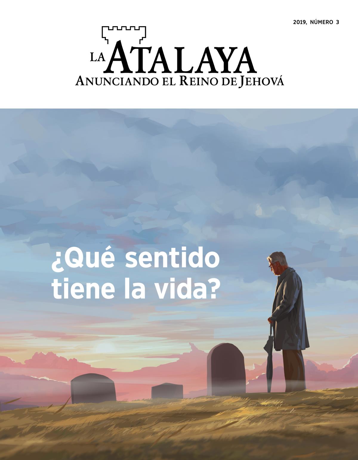 La Atalaya, 2019, número 3 | ¿Qué sentido tiene la vida?