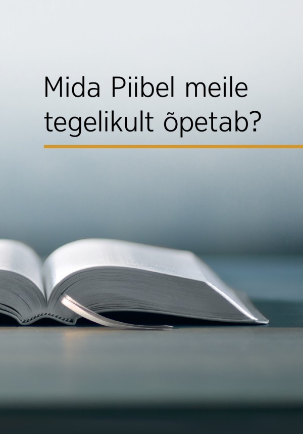 Avatud Piibel ja raamatu pealkiri „Mida Piibel meile tegelikult õpetab?”