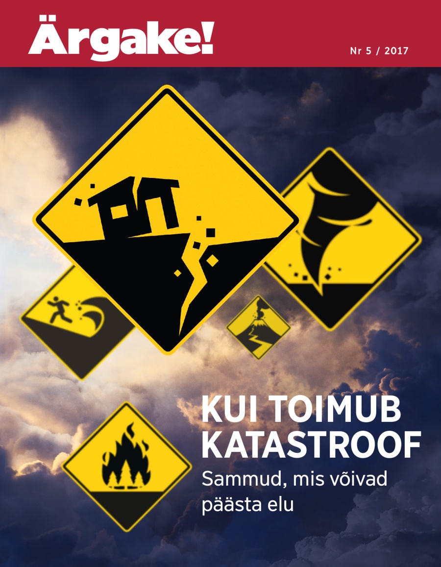 Kui toimub katastroof. Sammud, mis võivad päästa elu | Ärgake! nr 5 / 2017