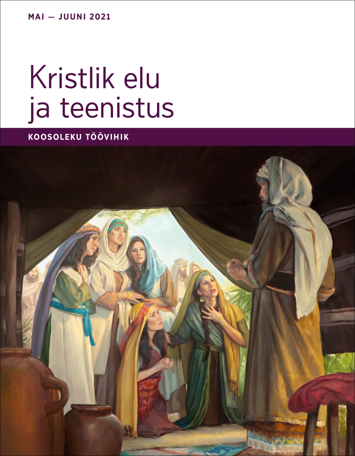 „Kristliku elu ja teenistuse” koosoleku töövihik, mai – juuni 2021.