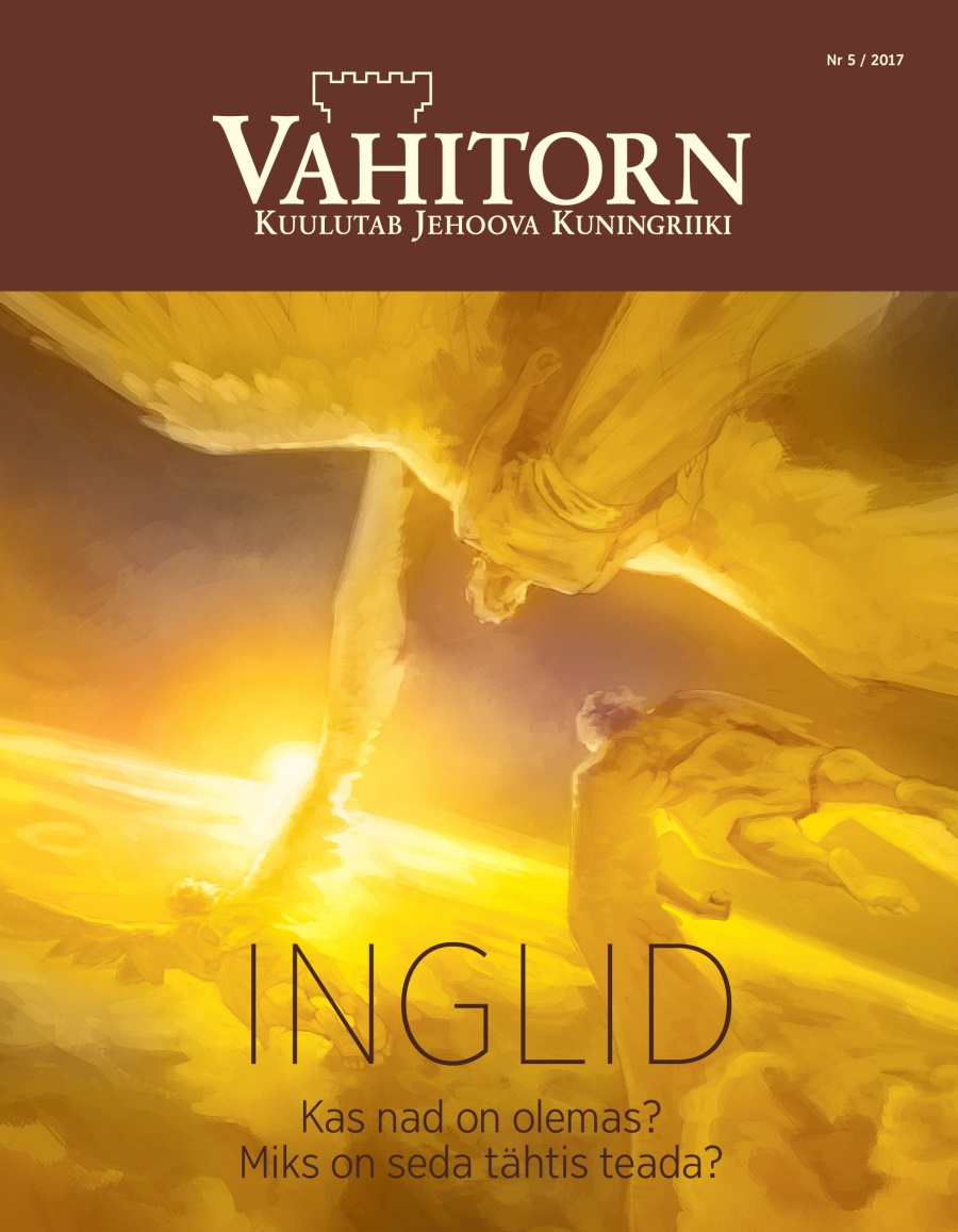 Inglid. Kas nad on olemas? Miks on seda tähtis teada? | Vahitorn nr 5 / 2017