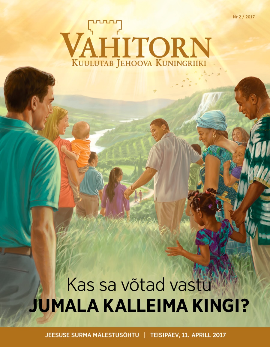 Kas sa võtad vastu Jumala kalleima kingi? | Vahitorn nr 2 / 2017