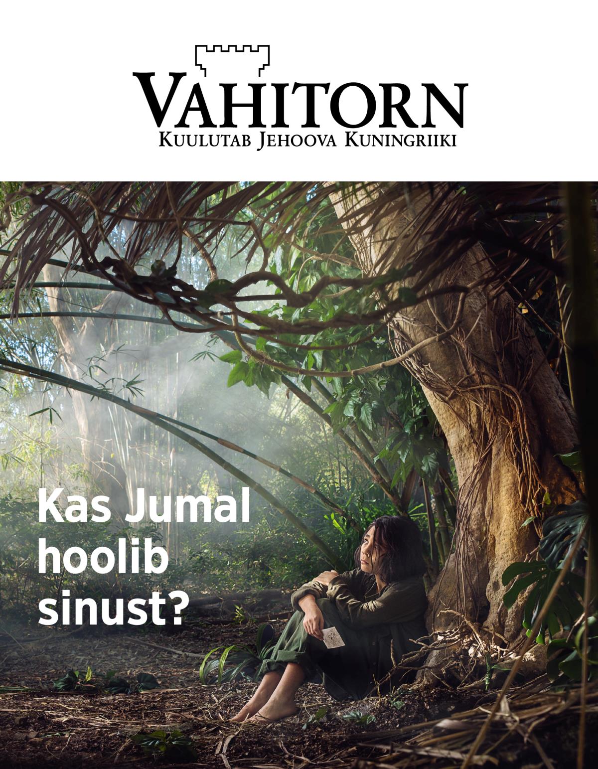 Kas Jumal hoolib sinust? | Vahitorn nr 3 / 2018