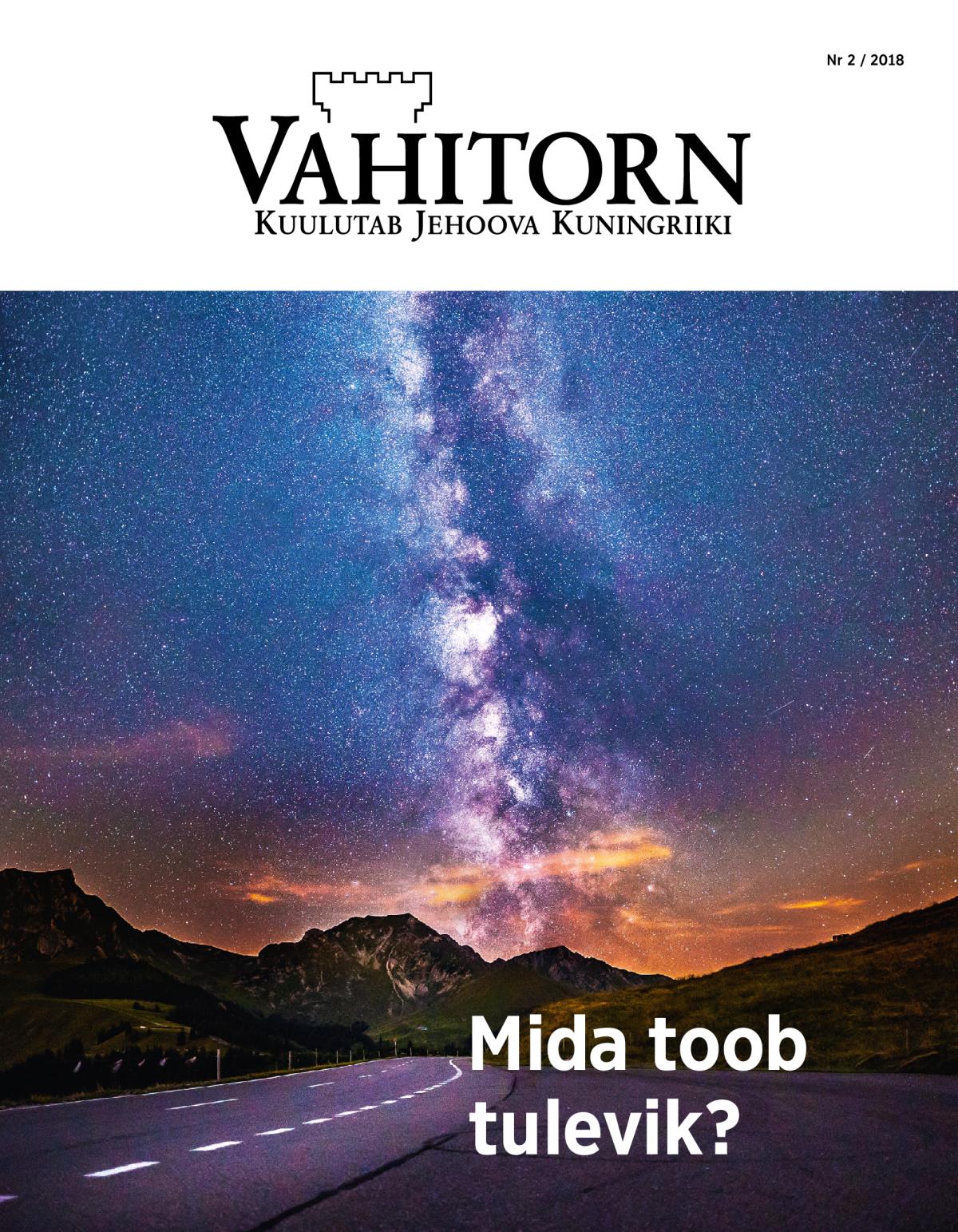 Mida toob tulevik? | Vahitorn nr 2 / 2018