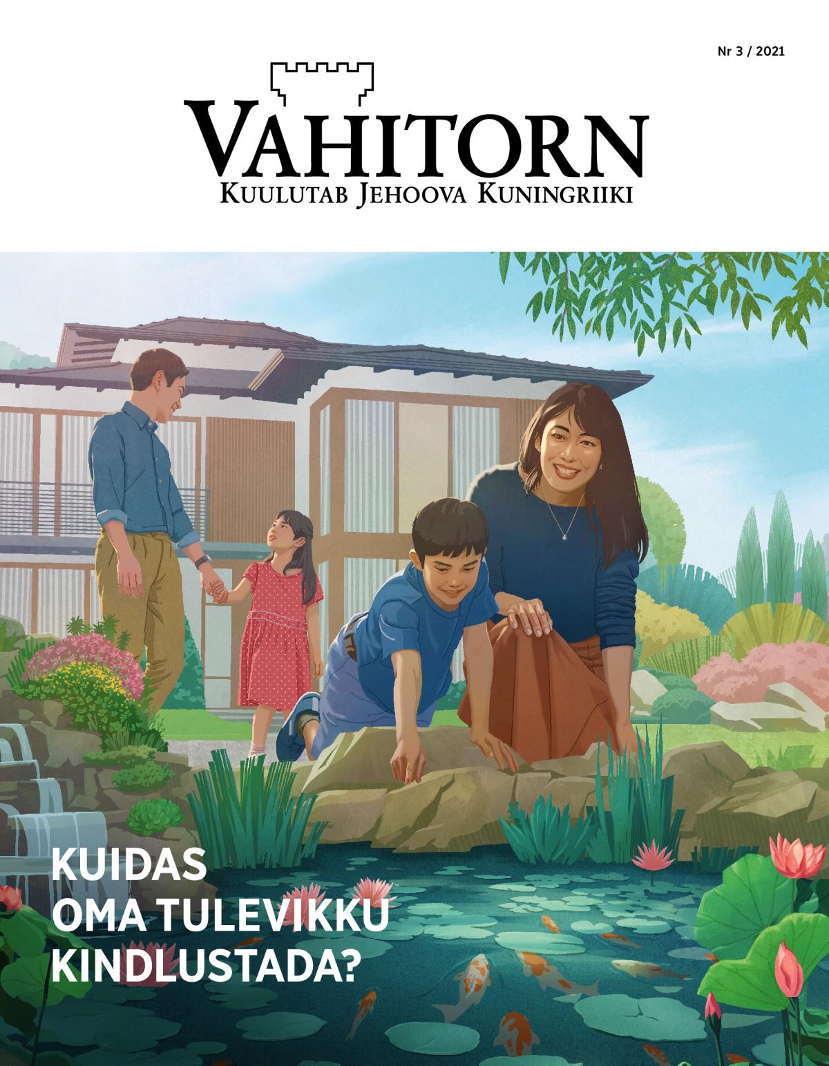 Vahitorn nr 3 / 2021 | Kuidas oma tulevikku kindlustada?