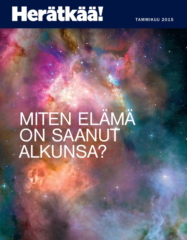 Herätkää!, 1/2015, kansi | Miten elämä on saanut alkunsa?
