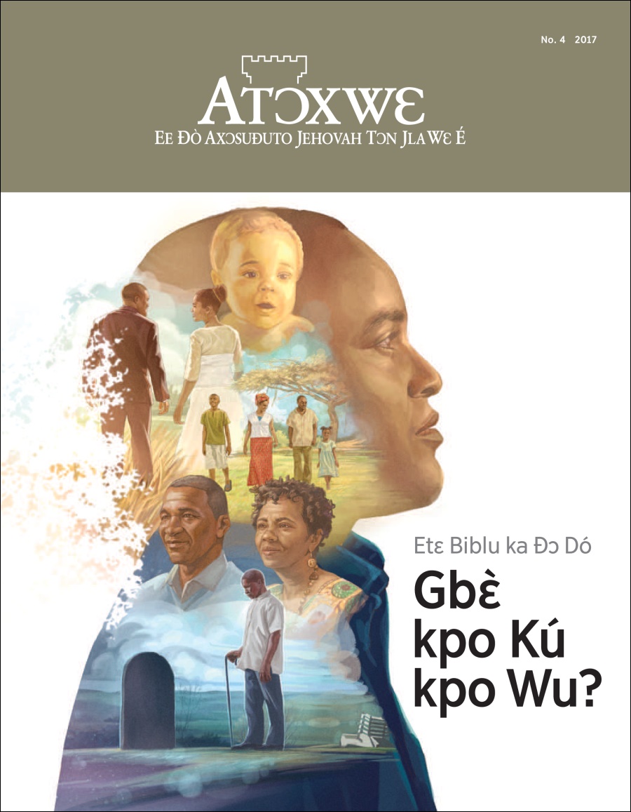 Atɔxwɛ No. 4 2017 | Etɛ Biblu ka Ðɔ Dó Gbɛ̀ kpo Kú kpo Wu?