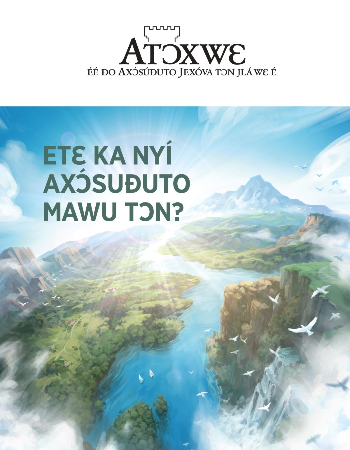 Xójlawema Atɔxwɛ, No. 2, 2020 | Etɛ ka Nyí Axɔ́suɖuto Mawu Tɔn?