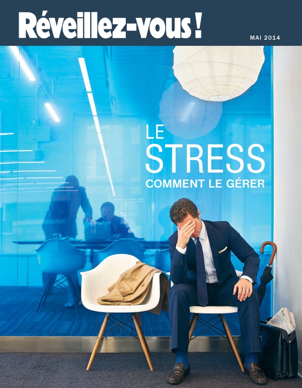 En couverture du Réveillez-vous ! de mai 2014 | Le stress : comment le gérer