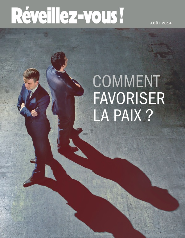 Couverture du Réveillez-vous ! d’août 2014 | Comment favoriser la paix ?