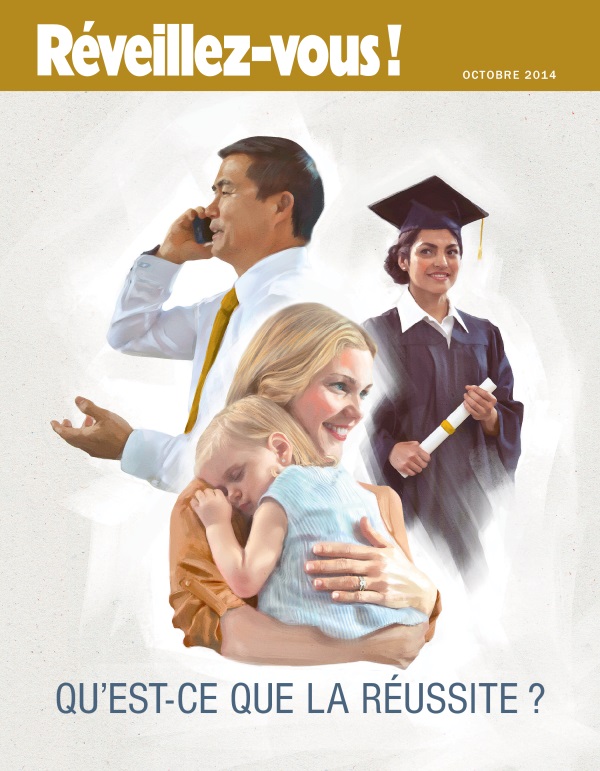 Couverture du Réveillez-vous ! d’octobre 2014 | Qu’est-ce que la réussite ?