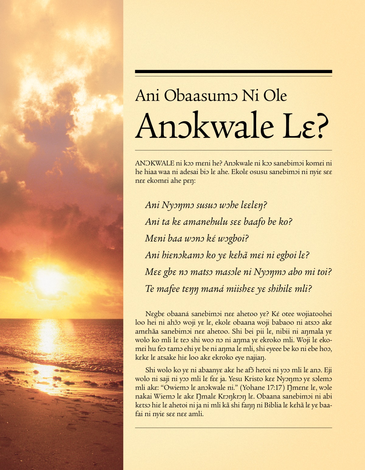 Trati ni ji Ani Obaasumɔ ní Ole Anɔkwale Lɛ? hiɛ?