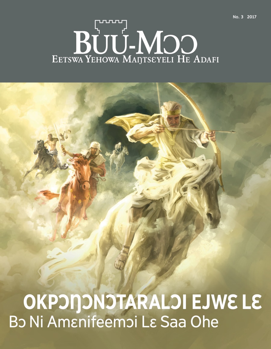 Buu-Mɔɔ, No. 3, 2017 | Okpɔŋɔnɔtaralɔi Ejwɛ Lɛ​—Bɔ Ni Amɛnifeemɔi Lɛ Saa Ohe