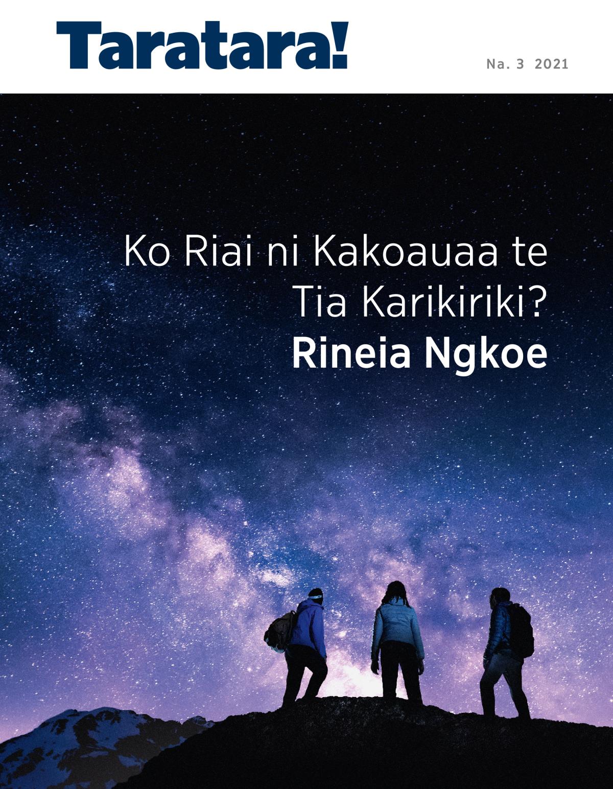Te Taratara! Maekatin, Na. 3 2021 | Ko Riai ni Kakoauaa te Tia Karikiriki? Rineia Ngkoe.