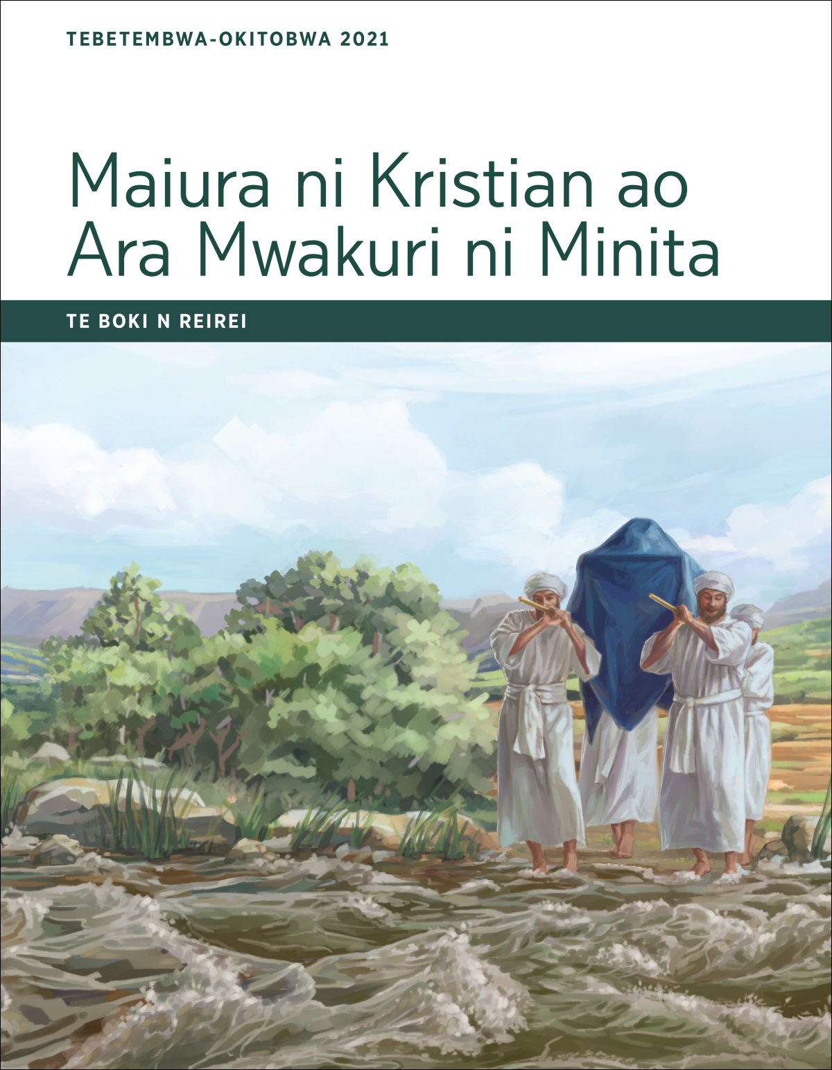 Maiura ni Kristian ao Ara Mwakuri ni Minita—Te Boki n Reirei, Tebetembwa-Okitobwa 2021.