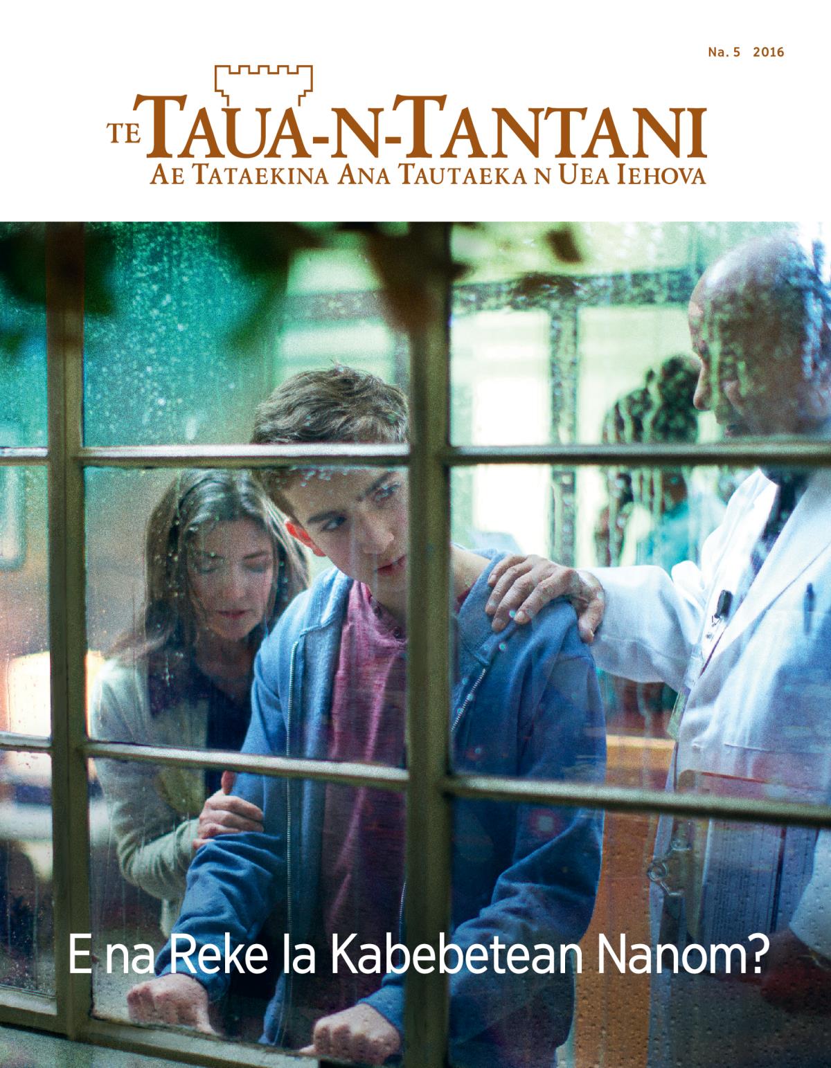 Te maekatin ae te Taua-N-Tantani, Na. 5 2016 | E na Reke Ia Kabebetean Nanom?