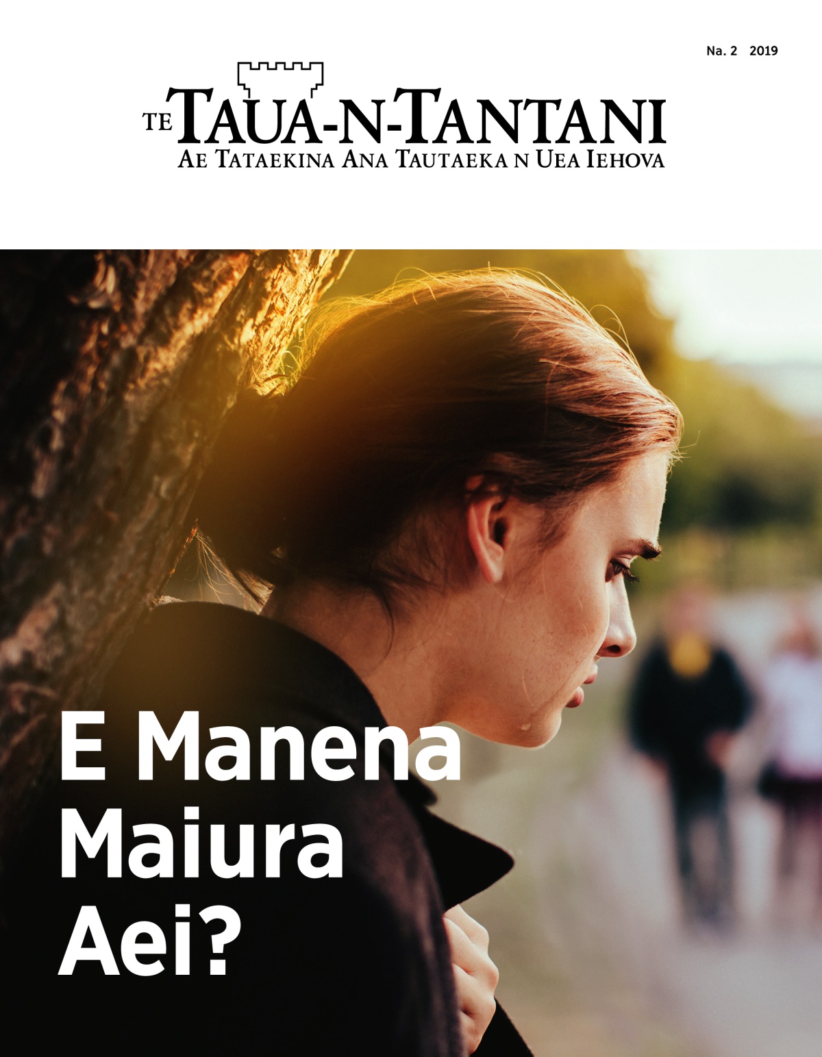 Te maekatin ae te Taua-n-Tantani, Na. 2, 2019 | E Manena Maiura Aei