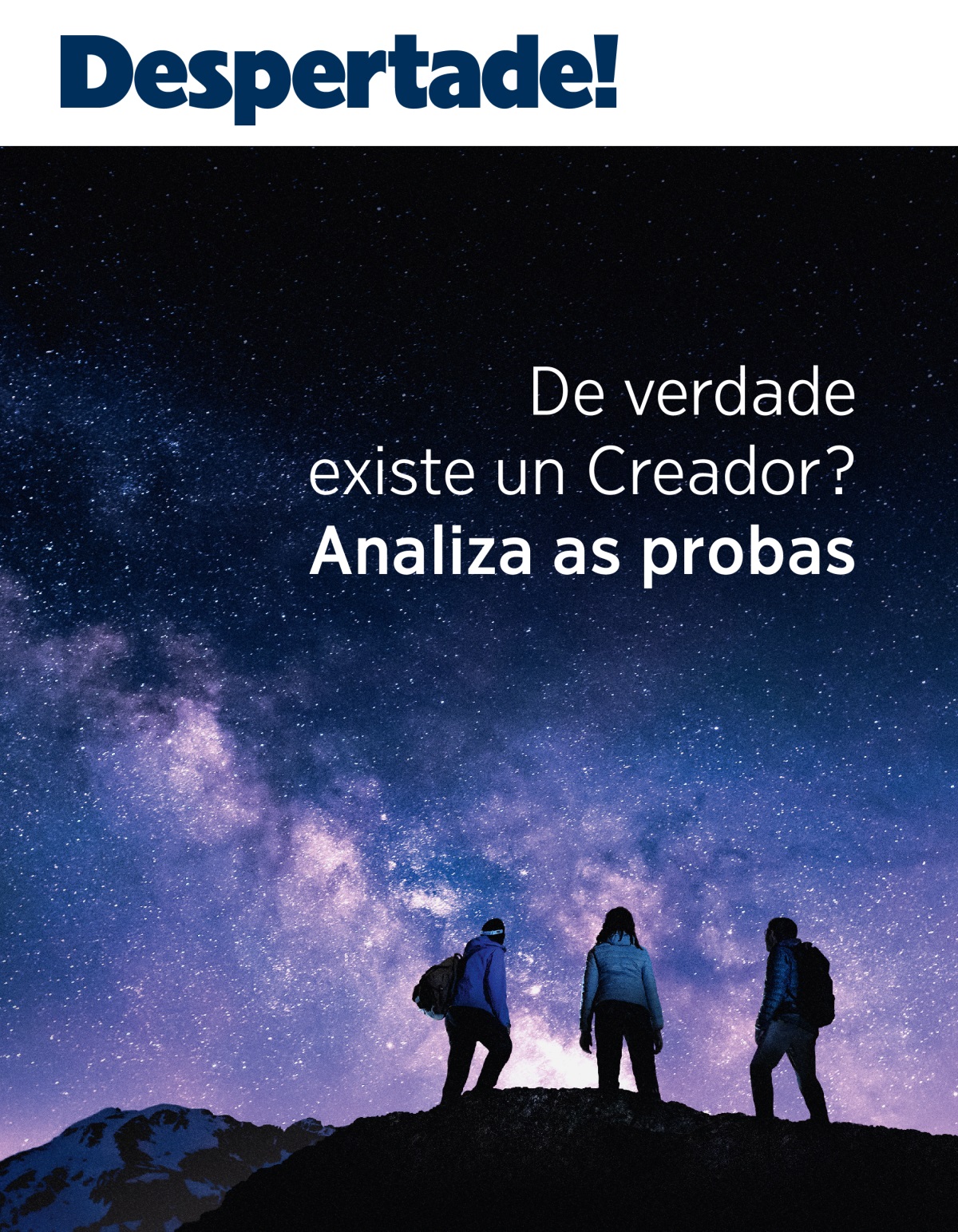 Revista Despertade!, núm. 3 2021 | De verdade existe un Creador? Analiza as probas.
